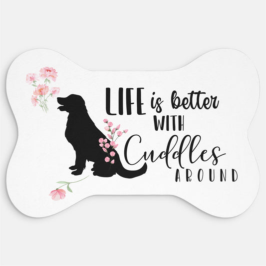 Life Is Better With Cuddles Pet Mat – Dog Bone Shaped Mat with Floral Design – Cute Personalized Gift for Dog Lovers_6-2-25